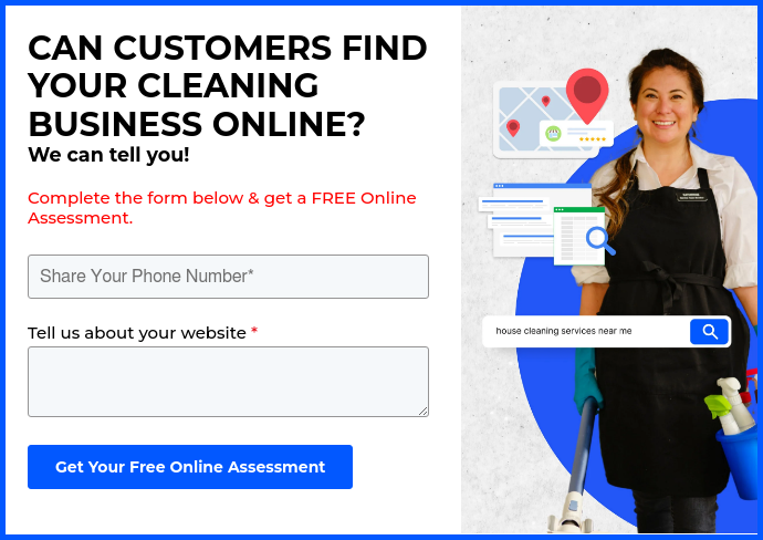 CAN CUSTOMERS FIND YOUR CLEANING BUSINESS ONLINE? We can tell you!