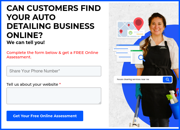 CAN CUSTOMERS FIND YOUR AUTO DETAILING BUSINESS ONLINE? We can tell you!